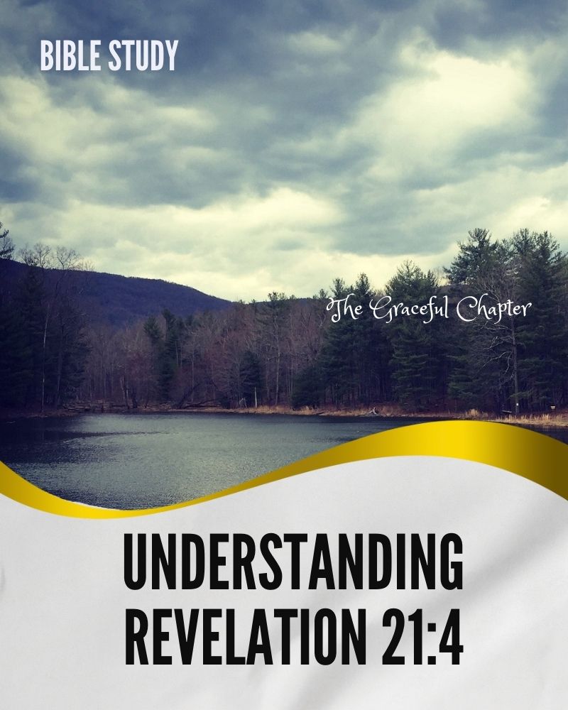 What Does Revelation 21:4 Mean?