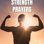 11 Good Prayers For Strength