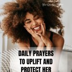 Powerful Good Morning Prayers For Her To Uplift And Protect